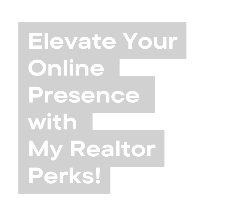Elevate Your Online Presence with My Realtor Perks